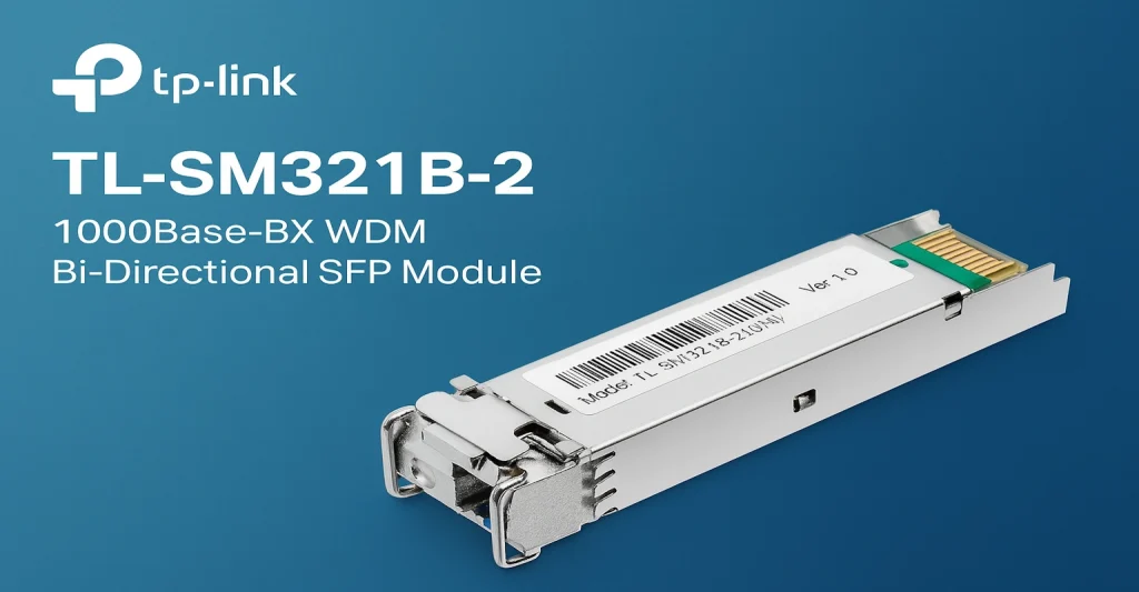 TL-SM321B-2 – מודול SFP (WDM) לתקשורת מהירה על סיב אופטי עד 2 ק"מ