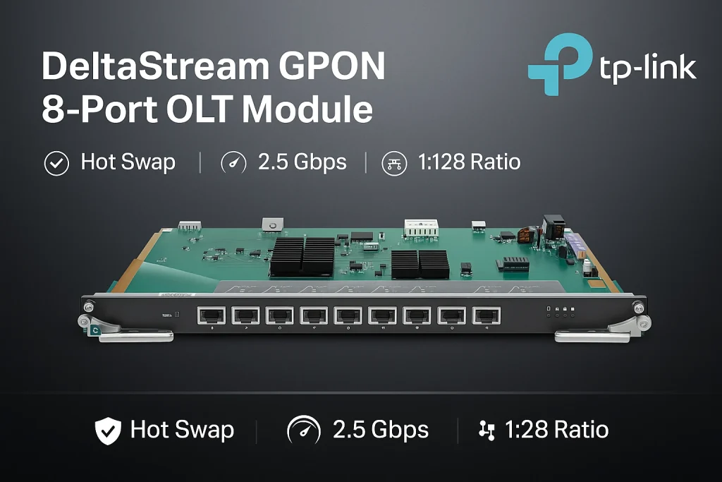 DS‑LGPA‑08 – כרטיס GPON מקצועי עם 8 יציאות ושירותי ניהול מרכזיים לשליטה וגמישות ברשת