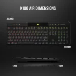 ⁦מקלדת גיימינג אלחוטית דקה CORSAIR K100 AIR WIRELESS Ultra-Thin⁩ – תמונה ⁦5⁩